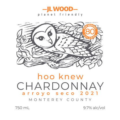 Hoo Knew Chardonnay Arroyo Seco 2021 9.7% ALC/VOL